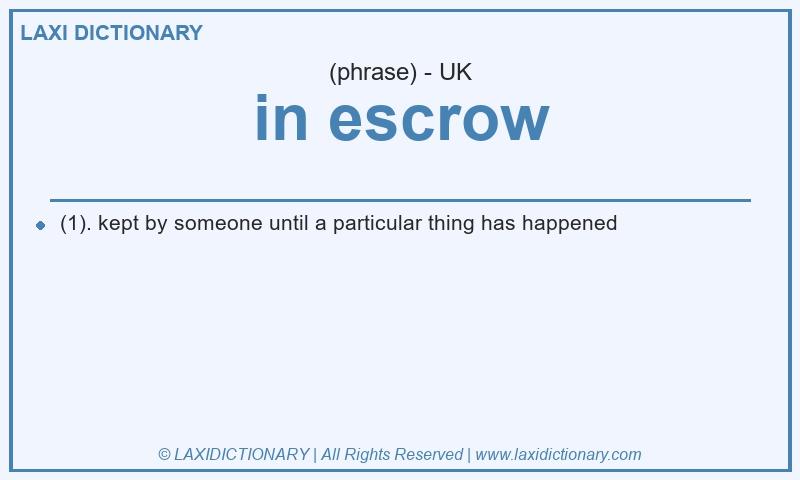 Definition in escrow in British English