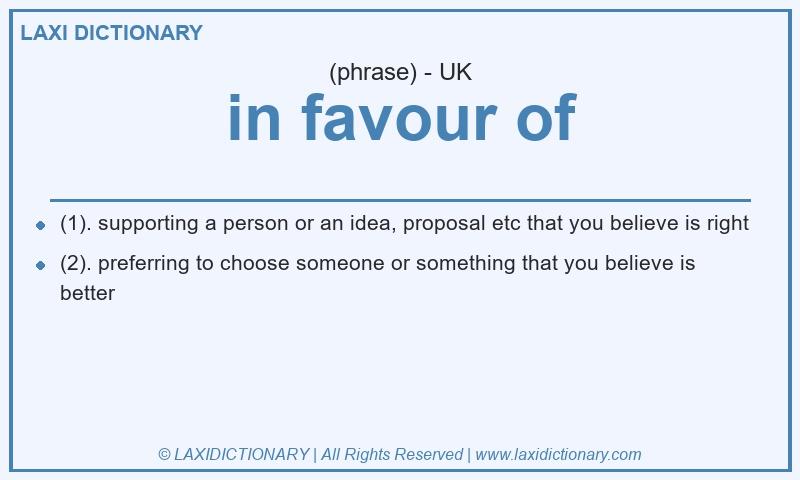 Definition in favour of in British English