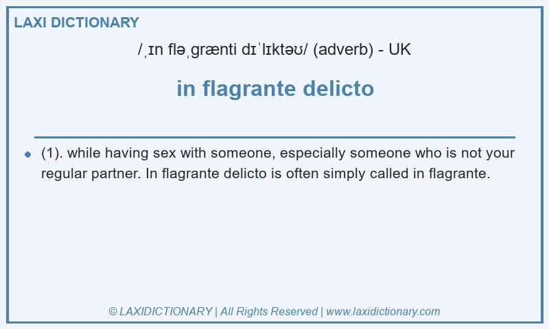 Definition in flagrante delicto in British English