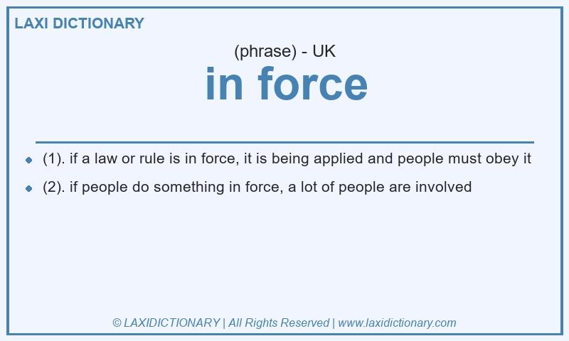 Definition in force in British English