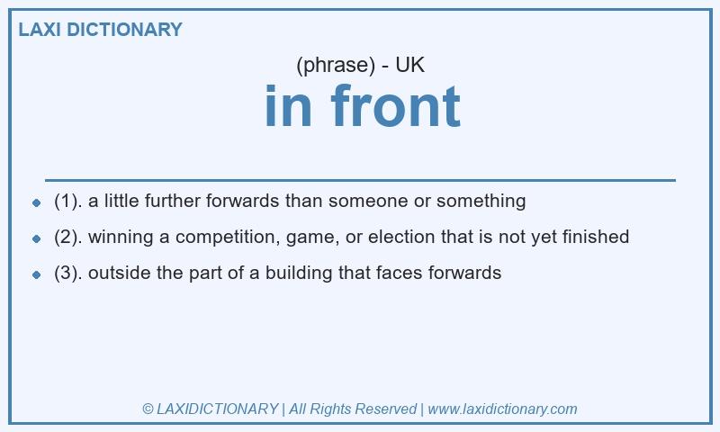 Definition in front in British English