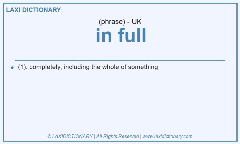 Definition in full in British English