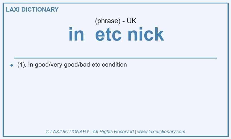 Definition in  etc nick in British English