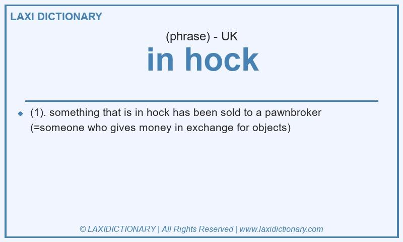 Definition in hock in British English