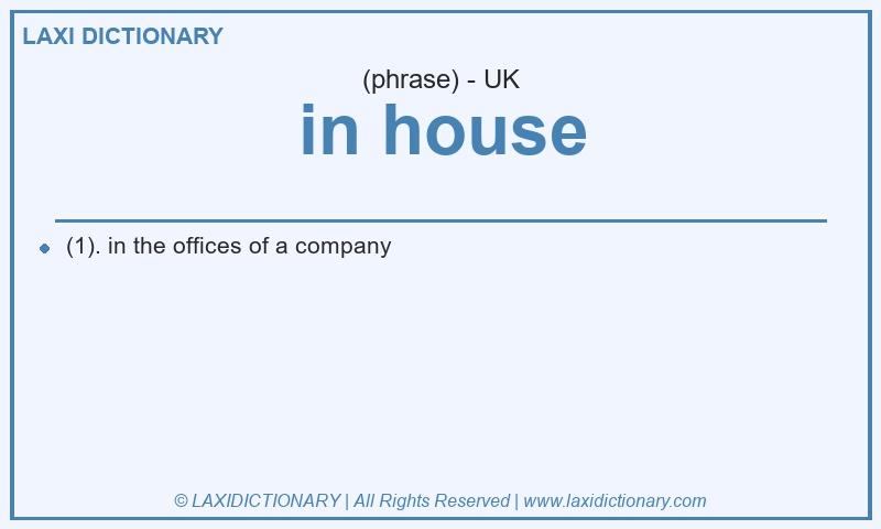 Definition in house in British English