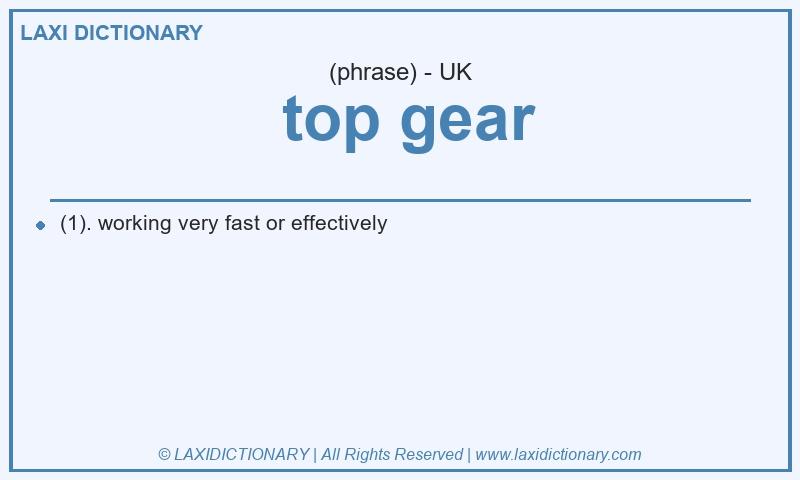 Definition  top gear in British English