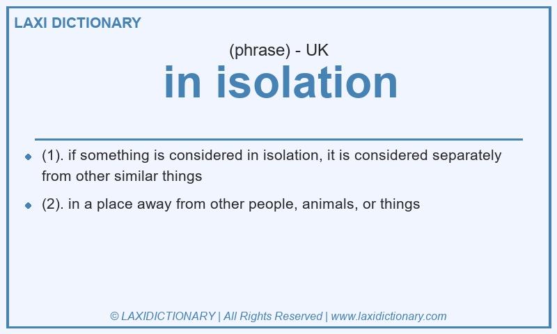 Definition in isolation in British English