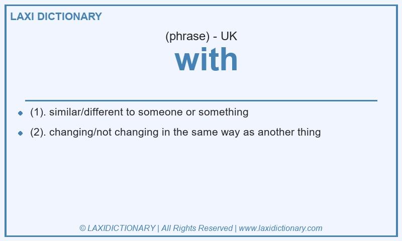 Definition with in British English