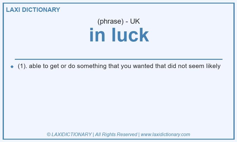 Definition in luck in British English