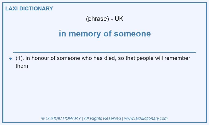 Definition in memory of someone in British English