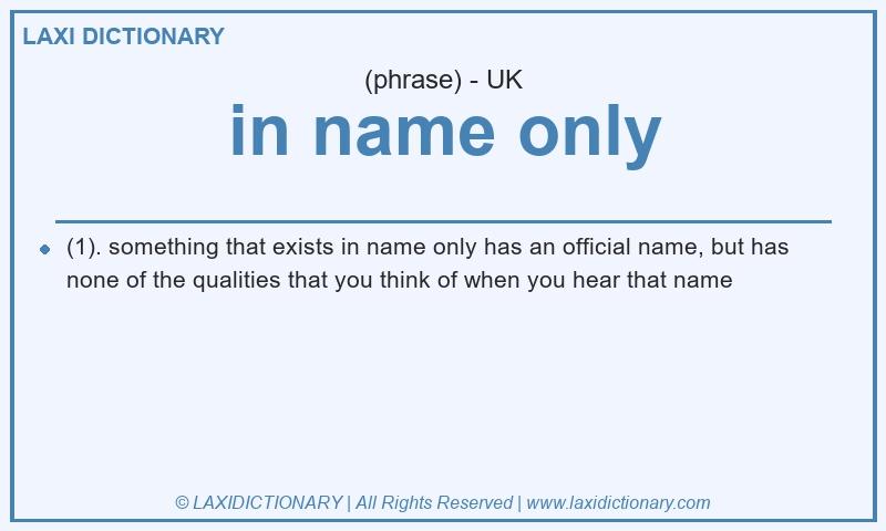 Definition in name only in British English