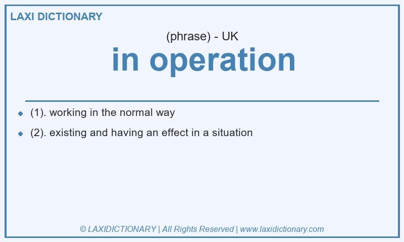 Definition in operation in British English