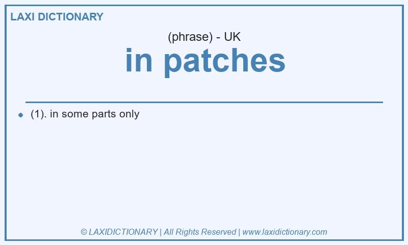 Definition in patches in British English