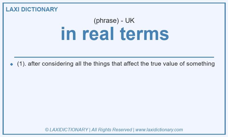 Definition in real terms in British English