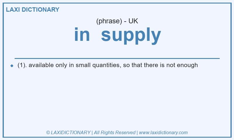 Definition in supply in British English