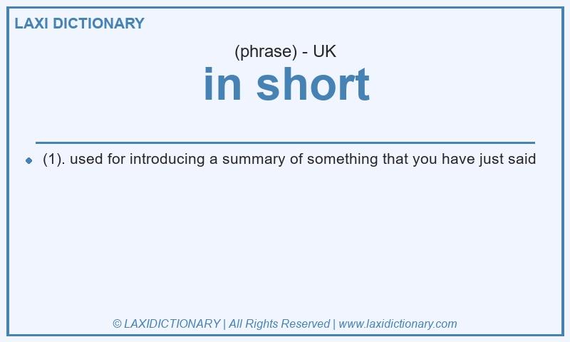 Definition in short in British English