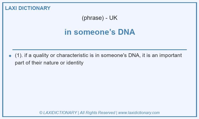 Definition in someone’s DNA in British English