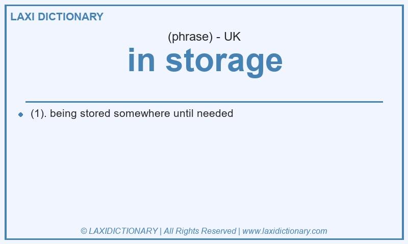 Definition in storage in British English