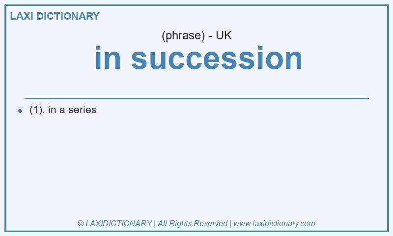 Definition in succession in British English