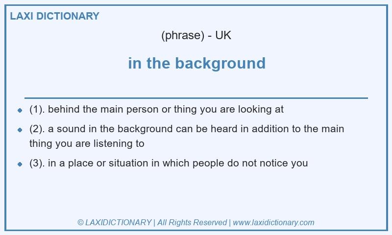 Definition in the background in British English