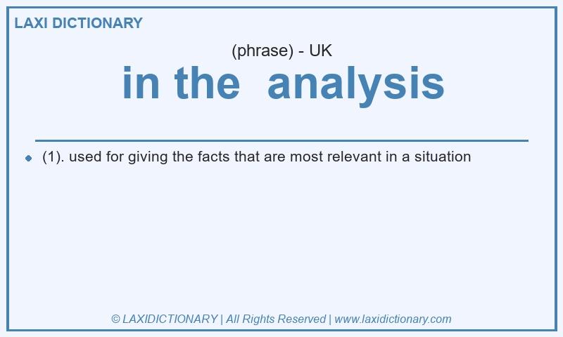 Definition in the  analysis in British English