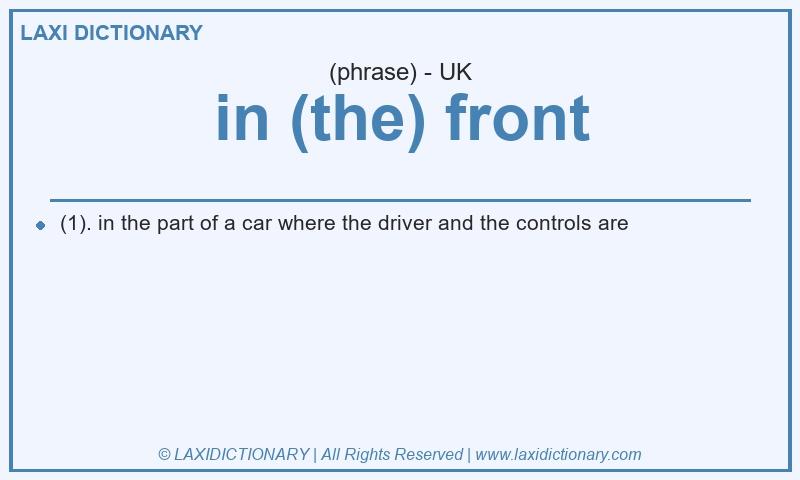 Definition in (the) front in British English