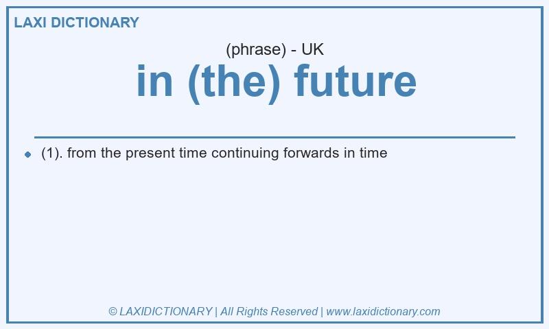 Definition in (the) future in British English