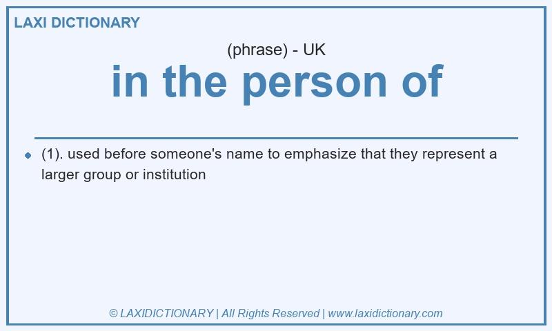 Definition in the person of in British English
