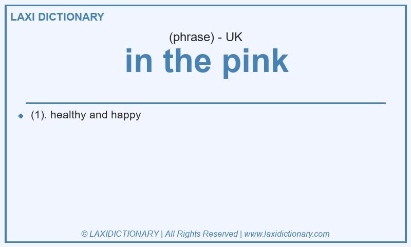 Definition in the pink in British English