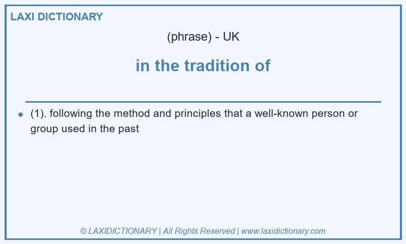 Definition in the tradition of in British English