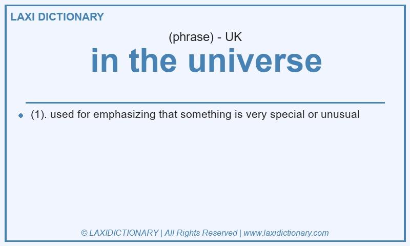 Definition in the universe in British English