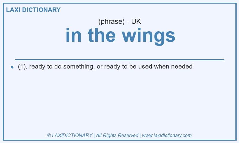 Definition in the wings in British English