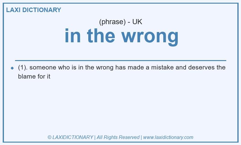 Definition in the wrong in British English