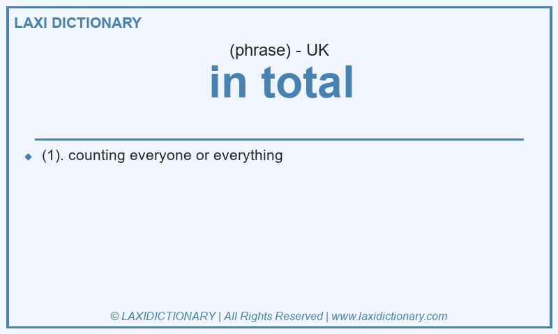 Definition in total in British English