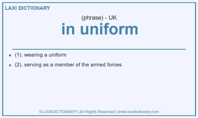Definition in uniform in British English