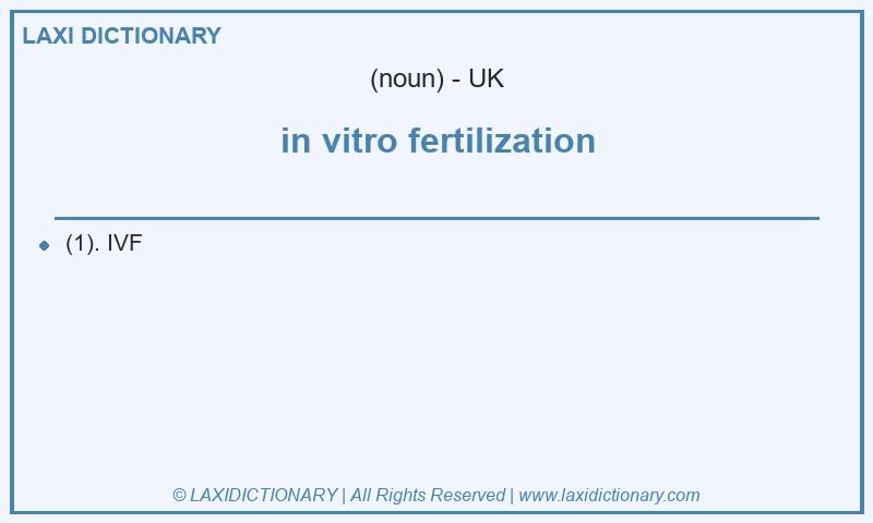 Definition in vitro fertilization in British English