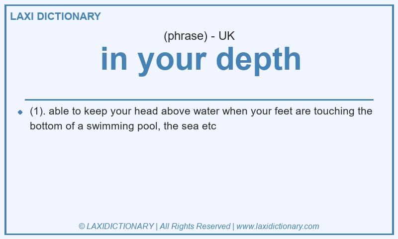 Definition in your depth in British English