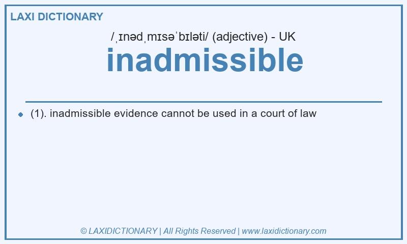 Definition inadmissible in British English