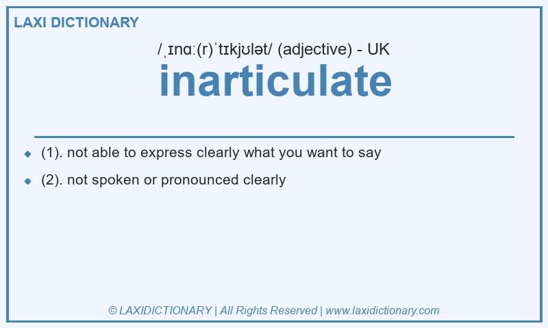 Definition inarticulate in British English