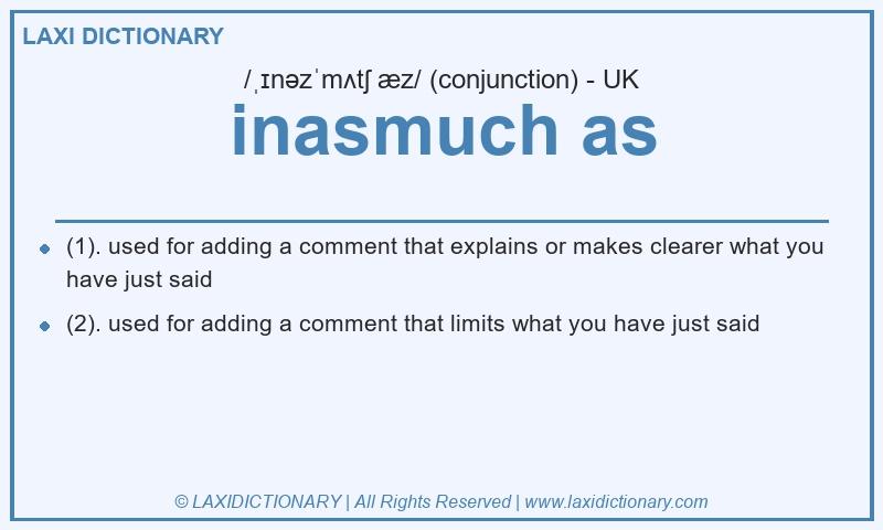 Definition inasmuch as in British English