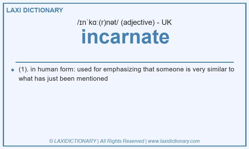 Definition incarnate in British English