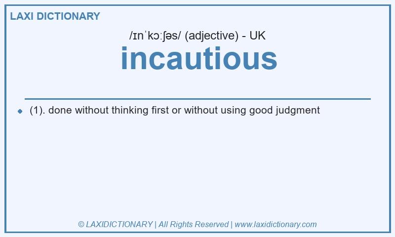 Definition incautious in British English