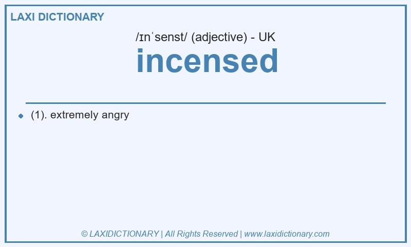 Definition incensed in British English