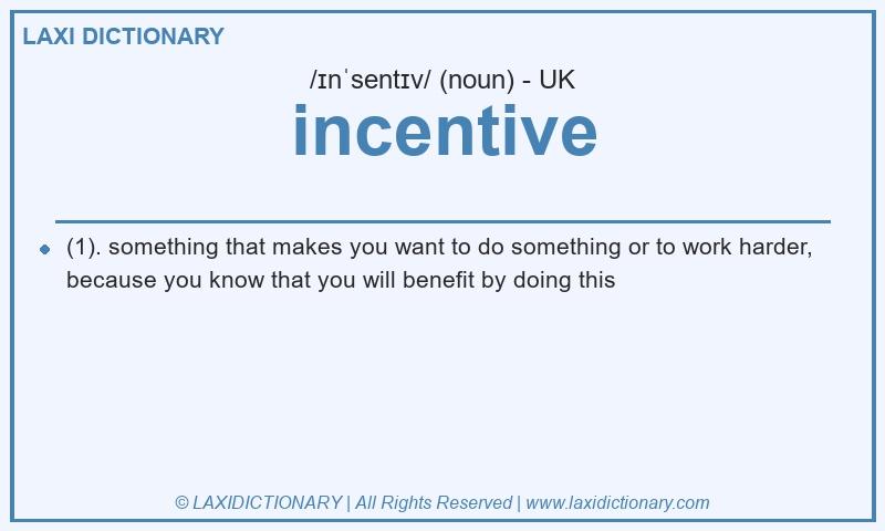 Definition incentive in British English