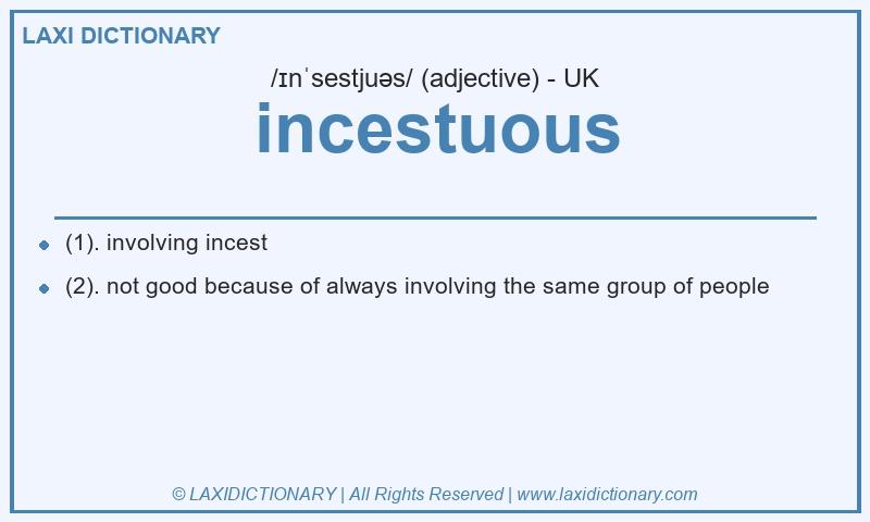 Definition incestuous in British English