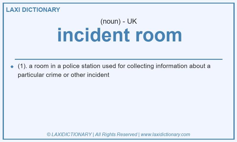 Definition incident room in British English
