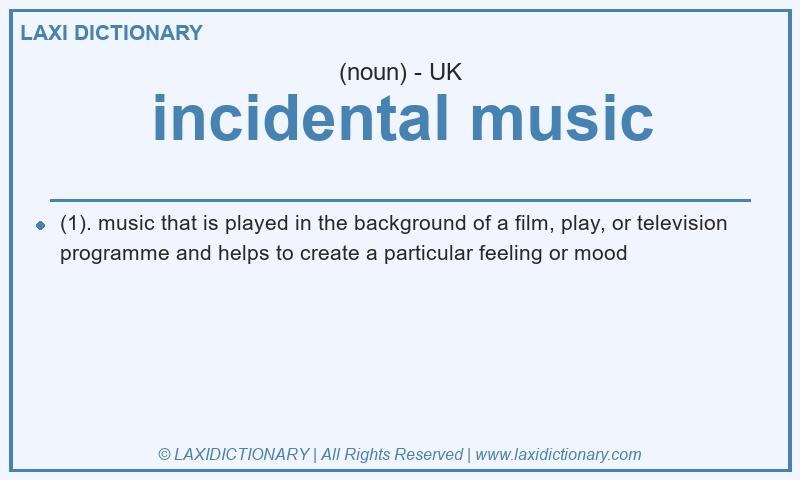 Definition incidental music in British English