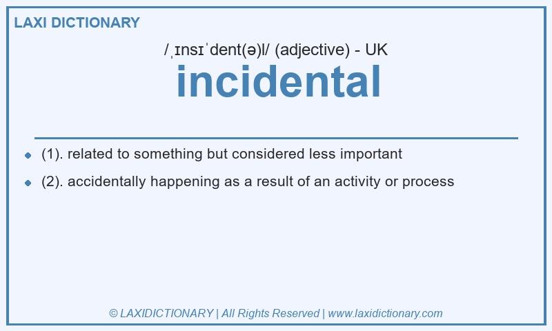 Definition incidental in British English