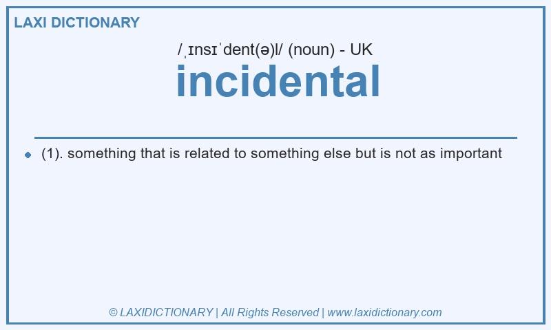 Definition incidental in British English