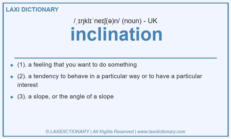 Definition inclination in British English